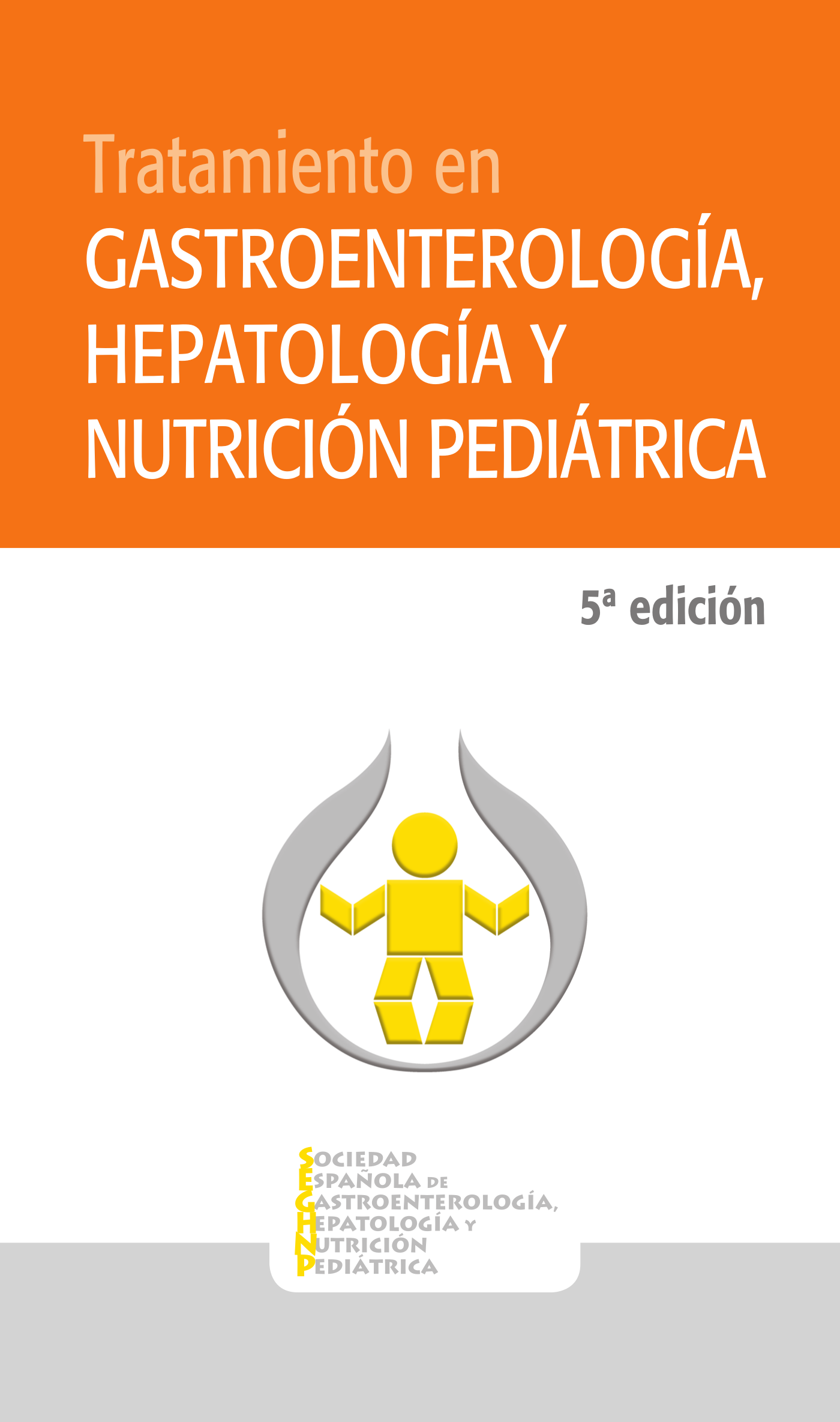 Tratamiento en Gastroenterología, Hepatología y Nutrición Pediátrica 5ª edición 