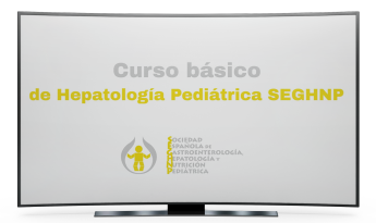  Curso básico de Hepatología Pediátrica de la SEGHNP en vídeo 