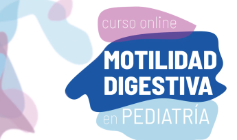 Curso online de Motilidad Digestiva en Pediatría