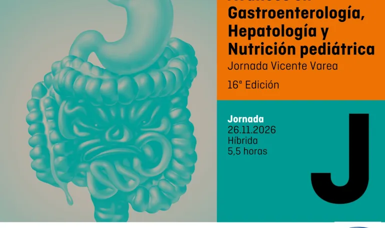 Avances en Gastroenterología, Hepatología y Nutrición Pediátrica (16ª Edición). Jornada Vicente Varea